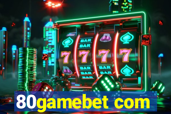 80gamebet com